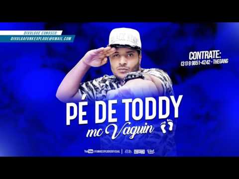 MC Vaguin - Pé de Toddy (Prod. Delano) Lançamento