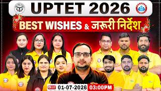UPTET 2026 | Best Wishes and Important Instructions For UPTET July 2026 | Complete Details
