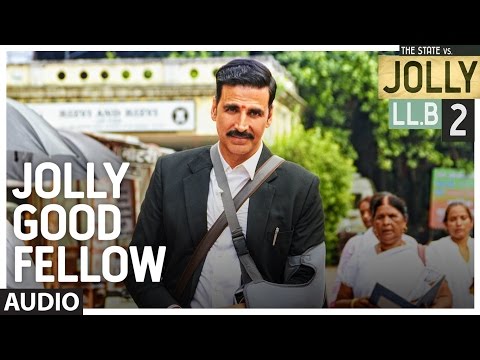 Jolly Good Fellow Full Audio Song | Jolly LLB 2 | Akshay Kumar, Huma Qureshi |  Meet Bros|T-Series