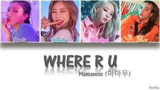 Mamamoo (마마무) – Where R U [COLOR CODED HAN/ROM/ENG LYRICS]