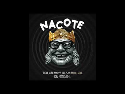 Nacote - Zkiper Mami, Dani Flow, Morrow, Alu Mix, Tensec