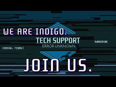 Tech Support: Error Unknown - Indigo Spectrum OS Support Desk (PC)