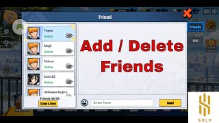 How to Add and Delete Friends - Bleach: Immortal Soul