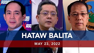 UNTV: Hataw Balita Pilipinas | May 23, 2022