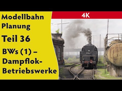4K – Modellbahn: Planung Teil 36: BWs (1) - Dampflok-Betriebswerke (mit Gleisplänen)