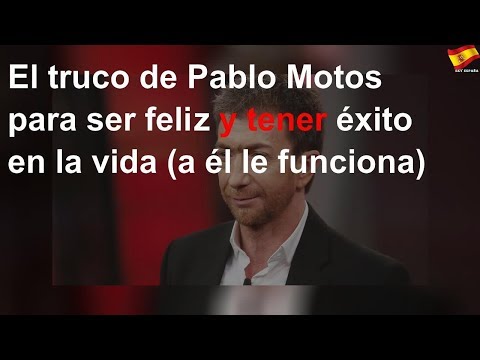 El truco de Pablo Motos para ser feliz y tener éxito