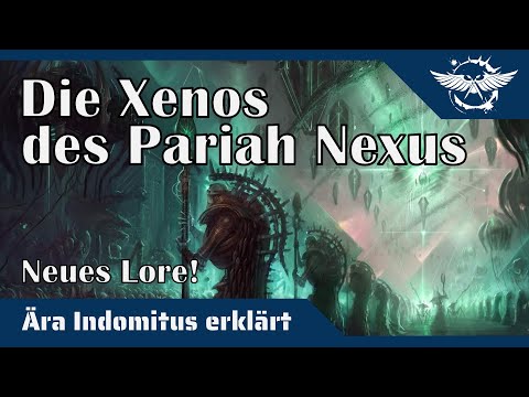 Ära Indomitus erklärt: Die Xenosvölker des Pariah Nexus