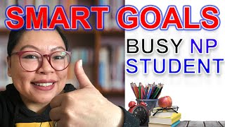 Realistic Nurse Practitioner NP student SMART goals |  For a busy day in a life of an NP Student