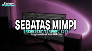 Download lagu DJ SEBATAS MIMPI BREAKBEAT TERBARU 2025 mp3 Download lagu DJ SEBATAS MIMPI BREAKBEAT TERBARU 2025 mp3
