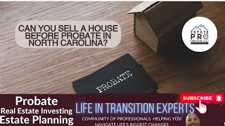 Ep 279 | Can You Sell A House Before Probate is Completed in North Carolina | Estate Pro Service LLC