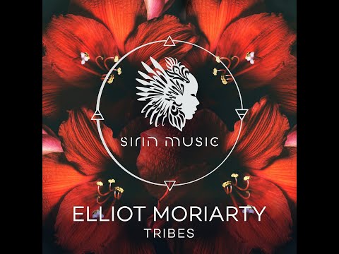 Elliot Moriarty - Tribes EP (Sirin Music / Bar 25)