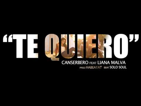 Canserbero feat Liana Malva - Te quiero (Versión Oficial)