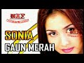 SONIA GAUN MERAH OFFICIAL VIDEO MUSIK TERBARU