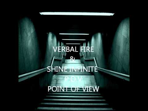 Verbal Fire - Shine Infinite - Point of View