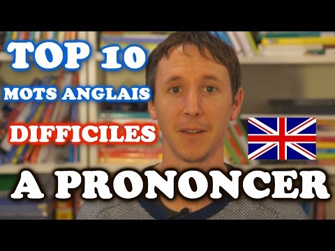 Top 10 des mots anglais difficiles à prononcer