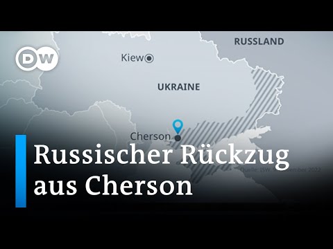 Ukraine: Warum sich Russland aus Cherson zurückzieht | DW Nachrichten