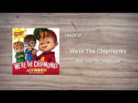Alvin and The Chipmunks - We're The Chipmunks (Official Audio)