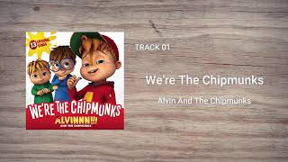 Alvin and The Chipmunks - We&#39;re The Chipmunks (Official Audio)