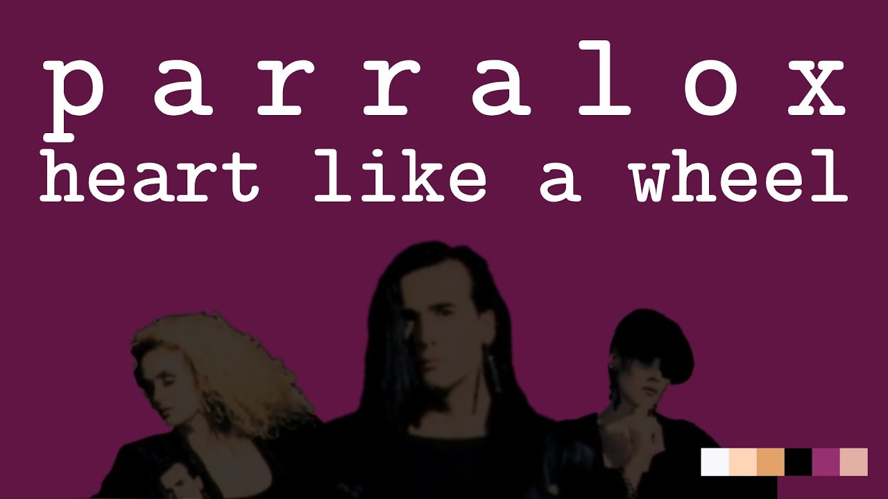 Parralox - Heart Like a Wheel (Music Video)