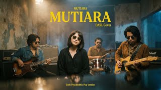 Download lagu Mutiara - Mutiara | Dark Psychedelic Pop Cover | DARL mp3