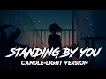 Standing By You Nish Candlelight Version Slowed Reverb Lyrics Lofi Sounds