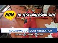 HOW TO TEST IMMERSION SUIT ACCORDING TO SOLAS III 20 7 And MCS Cric 1047 MSC Circ 1114
