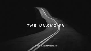 The Unknown - Imagine Dragons // Sub. Español - Inglés