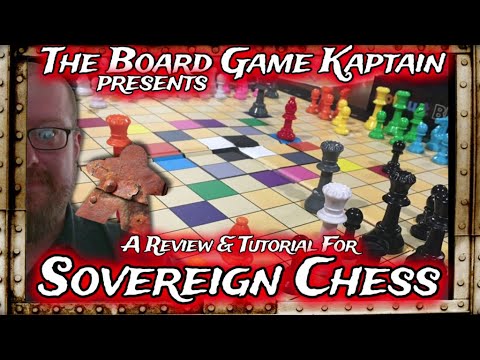 The Board Game Kaptain's Review & Tutorial for Sovereign Chess