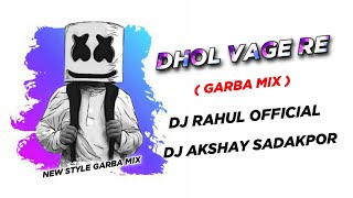 Download lagu DHOL VAGE RE ( GARBA MIX  ) DJ RAHUL  &  DJ AKY SADAKPOR mp3