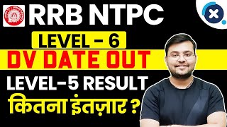 🔥🔥Breaking News RRB NTPC Level 6 DV DATE OUT & Level 5 Result ??