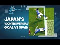 FIFA WC Japan S Controversial Goal Vs Spain Most Controversial Goal In FIFA WC