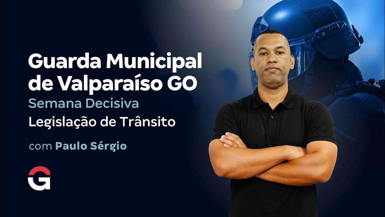 ncurso Guarda Valparaíso GO | Semana Decisiva | Legislação de Trânsito