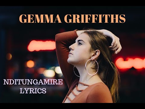 Gemma Griffiths - Titungamire Lyrics