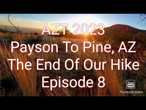 AZT Thru Hike 2023. Episode 8. Payson To Pine, AZ.