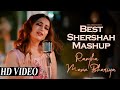 Best Shershaah Mashup | Ranjha & Mann Bhariya | Sheena Bhatia & Jora Dhaliwal