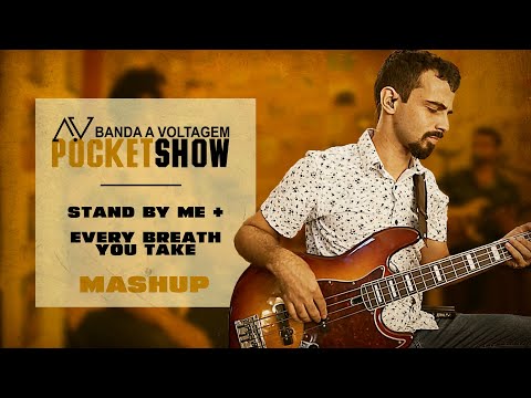 POCKET SHOW A VOLTAGEM - Stand by me | Every breath you take (Mashup)
