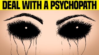 5 Ways to Deal With a Psychopath
