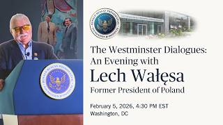 The Westminster Dialogues: An Evening with Lech Wałęsa