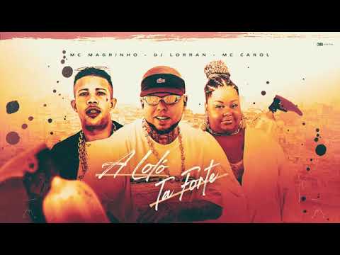 A LOLÓ TÁ FORTE DJ LORRAN