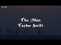 The Man - Taylor Swift ( speed up ) lyrics