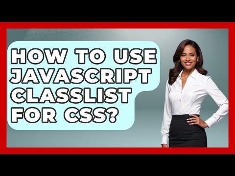 How To Use Javascript Classlist For Css Javascript Toolkit