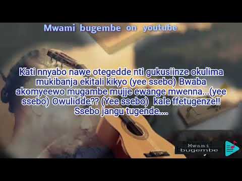 Akamasu kankute / Akaliga ka simon - Birinoonya Lyrics by The Late Ssebowa Mugoonza