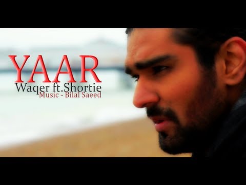 Waqar Ex- YAAR Feat. Shortie & Bilal Saeed (Official Teaser) HD