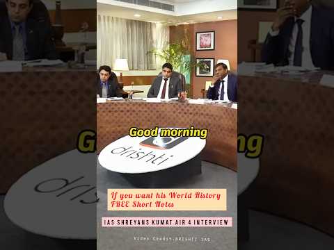 AIR 4 IAS Shreyans Kumat interview || Get his FREE World History Short Notes ❤️|| Watch Now 🔥#shorts