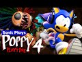 Sonic Plays POPPY PLAYTIME CHAPTER 4
