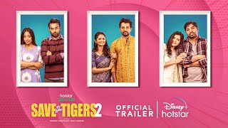Save The Tigers 2 Trailer | Streaming from 15th March | Mahi V Raghav