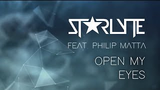 Starlyte feat. Philip Matta - Open My Eyes [Lyric Video] | AirwaveMusic Release