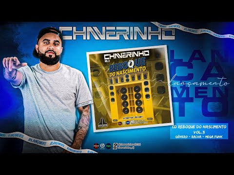 CD REBOQUE DO NASCIMENTO VOL.3 - DJ CHAVERINHO (OFICIAL)