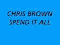 Chris Brown Spend It All Ft Kevin McCall Se7en New May 2011