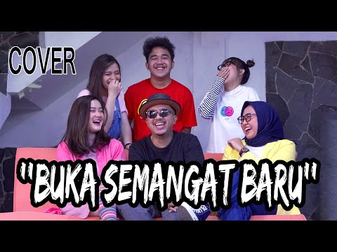 BUKA SEMANGAT BARU - DwiTanty, Indra Kusumah, Dwi Laksmi, Citrawati, Ramanda Radza (Cover)